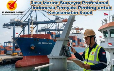 Jasa Marine Surveyor Profesional Indonesia Ternyata Penting untuk Keselamatan Kapal
